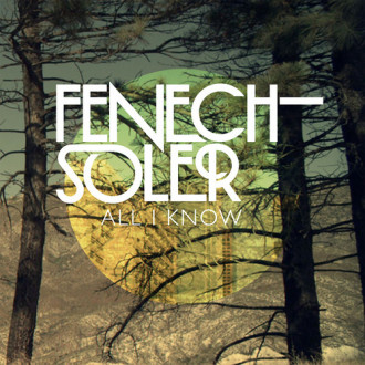Fenech Soler – All I Know