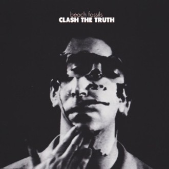 Beach Fossils – Clash The Truth